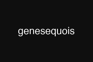genesequois