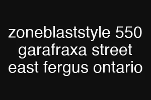 zoneblaststyle 550 garafraxa street east fergus ontario
